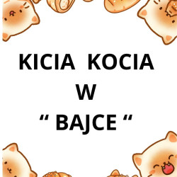 KICIA KOCIA W „BAJCE”